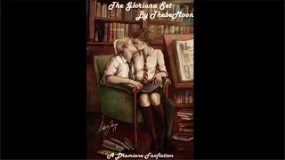 Ch.1 to 36| The Gloriana Set by ThebeMoon | A Dramione (Draco x Hermione) Fanfiction| Harry Potter