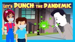 Let’s Punch the Pandemic | Pandemic Series | Prevention, Advice, Home Care, Precautions | Tia & Tofu