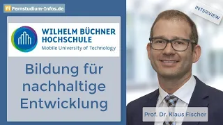 Nachhaltigkeit an der Wilhelm Büchner Hochschule | Interview mit Prof. Dr. Klaus Fischer