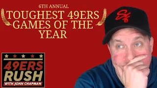 Toughest 49ers Games of the Year 6th Annual