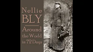 Nellie Bly Around the World in 72 Days