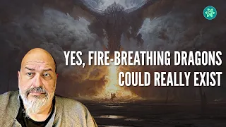 Yes, fire-breathing dragons could really exist