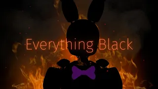 [SFM/FNaF] 'Everything Black' by Unlike Pluto preview (REMAKE)