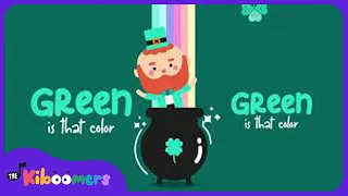 GREEN - The Kiboomers Preschool Songs & Nursery Rhymes for St. Patrick's Day