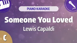 Someone You Loved em C - Lewis Capaldi | Piano Karaoke