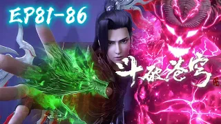 📍EP81-86 Lord Tianhuo helped Xiao Yan easily capture evil spirit, Han Feng swallowed Protector Xuan!