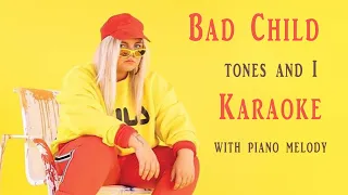 Bad Child Tones and I Karaoke with Piano Melody