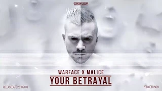 Warface x Malice - Your Betrayal [The Extreme]