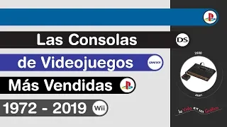 Las Consolas de Videojuegos Más Vendidas | 1972 - 2019