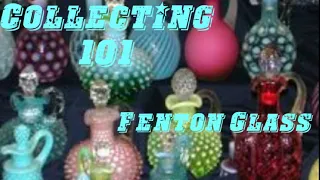 Collecting 101: Fenton Glass! The History, Popularity, Hot Trends and Value! Episode 1