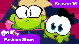 Om Nom Stories - Nibble Nom: Fashion Show (Season 16)