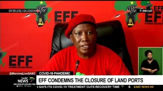 COVID-19 Pandemic | EFF condemns the closure of land ports