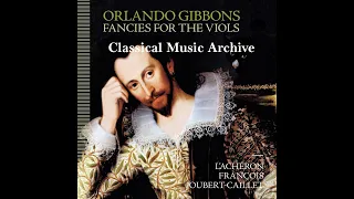 Gibbons Fancies for the Viols - 18 Tracks