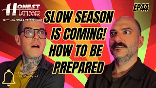 Slow Season is Coming! How to be prepared feat Ryan Roi, Ermis Art, Jon Mesa and Matt Truiano EP 45