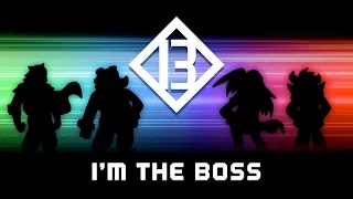 Big Bad Bosses [B3] | I'm The Boss Official Music Video