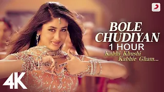 BOLE CHUDIYAN (1 HOUR) | K3G | AMITABH BACHCHAN | SHAH RUKH KHAN | KAJOL | KAREENA KAPOOR | HRITHIK