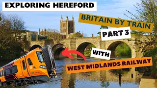 Exploring Hereford - A small cathedral with a BIG history & the journey home!