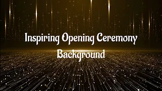 Inspiring Opening Ceremony Background Royalty Free Music 2022