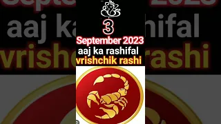 3 September 2023/Aaj ka rashifal/Vrishchik rashiSagittarius