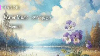 [HANDEL] Water Music HWV 348-350: Menuet