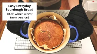 Easy No Knead 100% Whole Wheat Sourdough Bread - Everyday Bread for Busy People