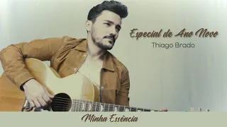 Thiago Brado - Minha Essência (Especial Ano Novo)