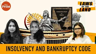 Insolvency and Bankruptcy Law: Economic transformation with teething issues? | Ep10 Laws of the Land