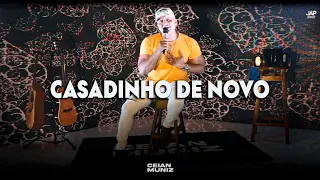 Ceian Muniz - Casadinho de Novo (Brega de Luxo 2)