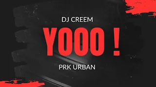 PRK URBAN - YOOO ! (feat. Dj Creem) · BBOY MUSIC