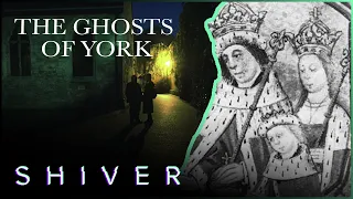 York: The Story of a Haunted British Town | Ghost Next Door | Shiver