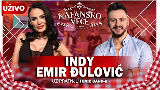 KAFANSKO VECE - INDY I EMIR DJULOVIC I UZIVO I (TOXIC BAND) I 2022 I OTV VALENTINO