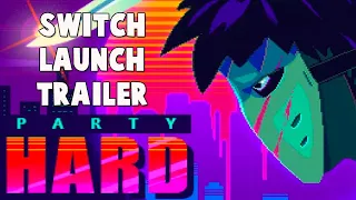 Party Hard Launch Trailer - Nintendo Switch