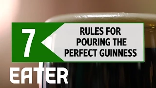 7 Rules For Pouring the Perfect Guinness - Eater Rules