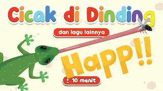 CICAK CICAK DI DINDING DAN LAGU ANAK LAINNYA | KUMPULAN LAGU ANAK INDONESIA 10 MENIT | LIRIK