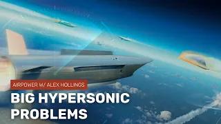 The big problems with hypersonic missiles