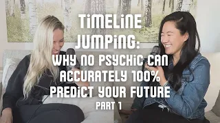 Timeline Jumping: Why No Psychic Can Accurately 100% Predict Your Future ... Pt 1