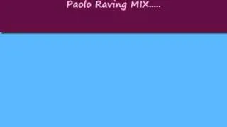 paolo raving mix21.wmv