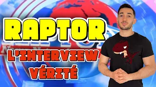 RAPTOR : L'INTERVIEW VÉRITÉ