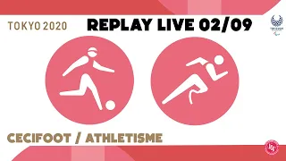 Jeux Paralympiques Tokyo 2020 - Replay Live du 02/09 #1 (Cécifoot - France-Thaïlande & Athlétisme)