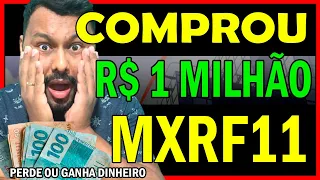 MXRF11: INVESTIU R$ 1 MILHÃO no FUNDO IMOBILIÁRIO (MXRF11) Quanto rende em dividendos 1M? - FIIs