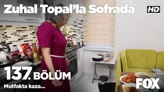 Mutfakta kaza... Zuhal Topal’la Sofrada 137. Bölüm