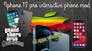 Iphone 13 pro interactive phone mod For GTA San Andreas|| 20mb