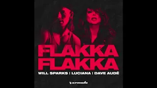 Will Sparks, Luciana, Dave Aude - Flakka Flakka