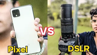 DSLR Vs Pixel 4xl camera comparison 😱 shoking results who is better 🤔😱