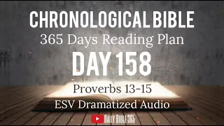 Day 158- ESV Dramatized Audio - One Year Chronological Daily Bible Reading Plan - June 7