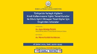 TÜRKİYE’DE YERLEŞİK KİŞİLERİN KREDİ KULLANMASINA İLİŞKİN TEMEL KURALLAR