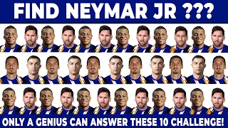 FIND NEYMAR AND RONALDO (CR7) Football Quiz - LEVEL HARD / TEST YOUR INTELLIGENCE