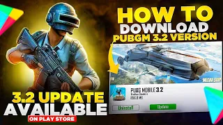 PUBG Mobile 3.2 Version Is Here | How To Download 3.2 Update IOS/Android / 3.2 Update Download link