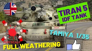 🎖️Tiran 5 IDF tank Tamiya 1/35 🏆Assembly, Painting & Full Weathering (Simple, Easy & Fun)