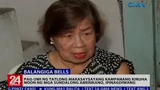 Pag-uwi ng tatlong makasaysayang kampanang kinuha noon ng mga sundalong Amerikano, ipinagdiwang